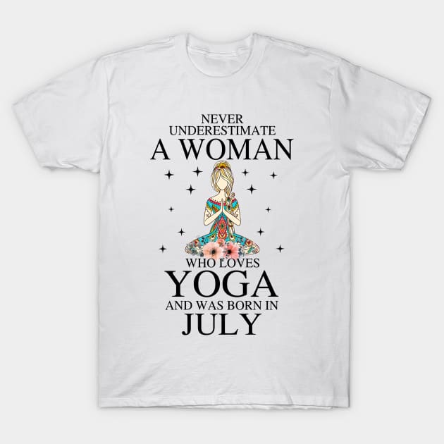 A Woman Who Loves Yoga And Was Born In July T-Shirt by Vladis